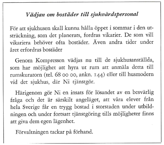 Bostad
sökes till semestervikarier. I personaltidningen Kompressen publicerades denna
vädjan inför sommaren 1965.