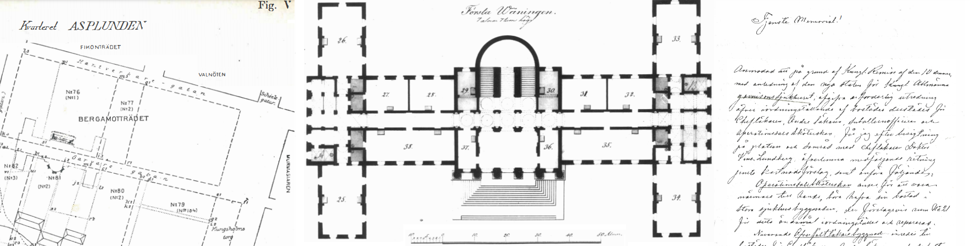 Till vänster: Situationsplan Kvarteret Asplunden, odaterad kopia. Mitten: Planskiss över Garnisonssjukhusets första våning, odaterad kopia. Till höger: Tjänstememorial angående reparationer för Kungl. Allmänna Garnisonssjukhuset, signerad H T Holmgren, Stockholm den 27 december 1898. 